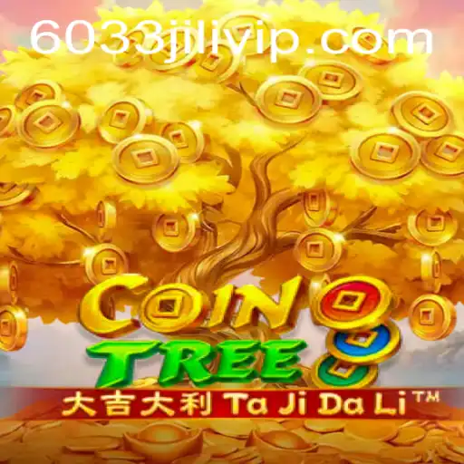 Exploring CoinTree: An Innovative Gaming Experience with 6033JILI